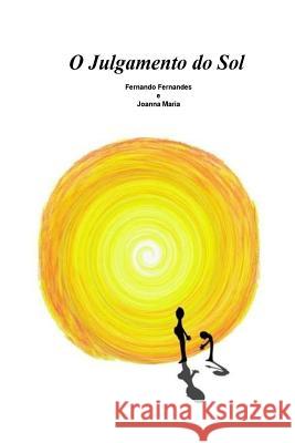 O Julgamento do Sol Esquibel, Maria Aparecida 9781540876904 Createspace Independent Publishing Platform