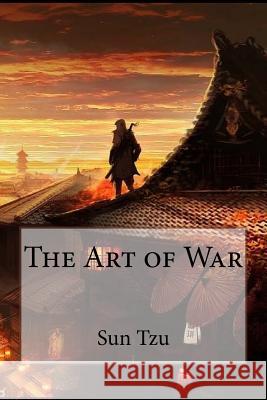 The Art of War Sun Tzu Sun Tzu Lionel Giles Paula Benitez 9781540877482 Createspace Independent Publishing Platform