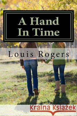 A Hand In Time Rogers, Louis 9781540881243