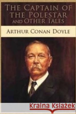 The Captain of the Polestar Sir Arthur Conan Doyle Bern Ballin 9781540887955 Createspace Independent Publishing Platform