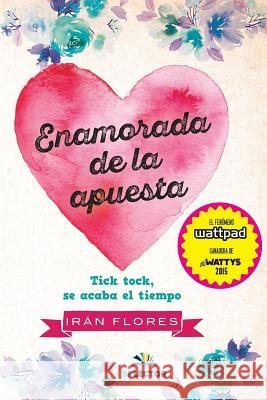 Enamorada de la apuesta Flores, Iran 9781540892126 Createspace Independent Publishing Platform