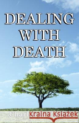 Dealing With Death Young, Charles R. 9781540892478