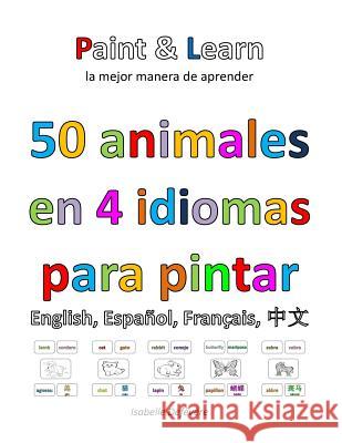 50 animales en 4 idiomas: inglés, español, francés, chino Defevere, Isabelle 9781540894298 Createspace Independent Publishing Platform