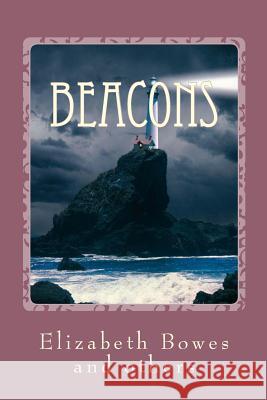 Beacons: Poetry at Covenant Elizabeth Bowes 9781540894458 Createspace Independent Publishing Platform
