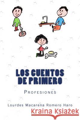 Los Cuentos de Primero Lourdes Macarena Romer 9781540894847 Createspace Independent Publishing Platform