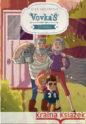 Vovka's Stories. Season 1: Issues 01 - 05 Olga Shestakova Ilya Shapovalov 9781540896117 Createspace Independent Publishing Platform