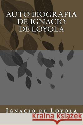 Auto biografia de Ignacio de Loyola Duran, Jhon 9781540897794