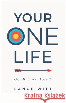Your ONE Life Witt, Lance 9781540901668 Baker Books