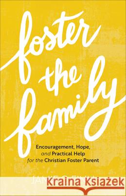 Foster the Family Finn, Jamie C. 9781540902009 Baker Books
