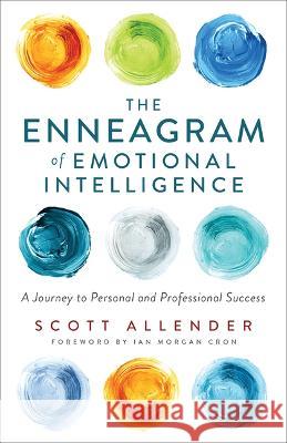 Enneagram of Emotional Intelligence Scott Allender 9781540902979 Baker Books