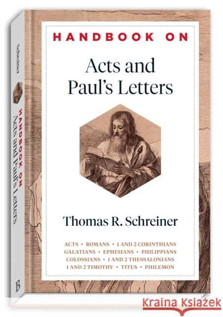 Handbook on Acts and Paul's Letters Thomas R. Schreiner Benjamin Gladd 9781540960177