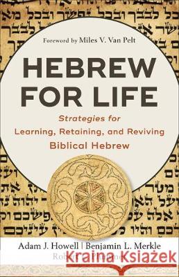 Hebrew for Life Howell, Adam J. 9781540962751 Baker Academic