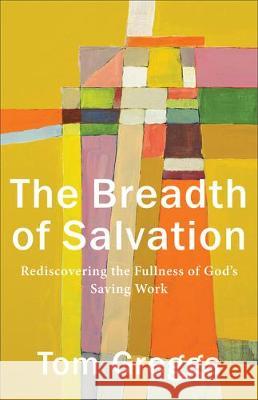 Breadth of Salvation Greggs, Tom 9781540963154