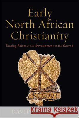 Early North African Christianity Eastman, David L. 9781540964250