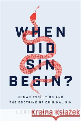 When Did Sin Begin? Haarsma, Loren 9781540964267 Baker Academic