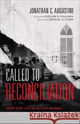 Called to Reconciliation Augustine, Jonathan C. 9781540965257