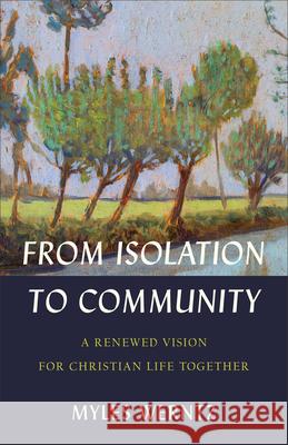 From Isolation to Community Werntz, Myles 9781540965370