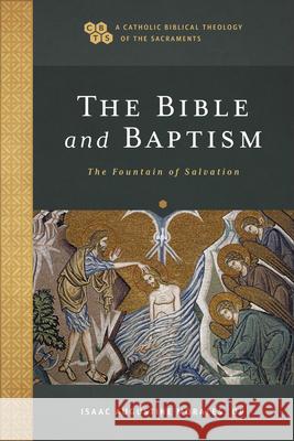 Bible and Baptism Morales, Isaac Augustine Op 9781540965653
