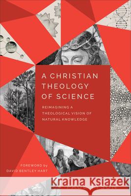 Christian Theology of Science Tyson, Paul 9781540965790