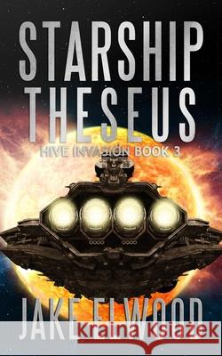 Starship Theseus Jake Elwood 9781541001794