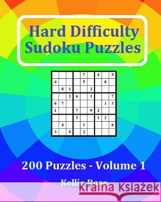 Hard Difficulty Sudoku Puzzles Volume 1: Hard Sudoku Puzzles For Advanced Players Rose, Kellie 9781541002418 Createspace Independent Publishing Platform