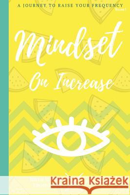 Mindset On Increase: A Journey To Raise Your Frequency Eromosele, River Mason 9781541006058