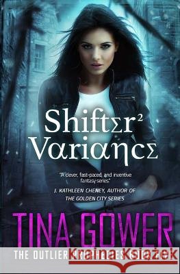 Shifter Variance: Outlier Prophecies Book Five Tina Gower 9781541006065