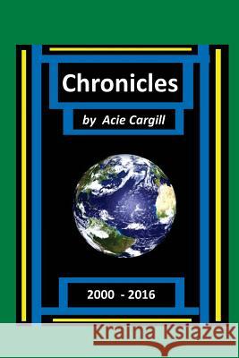 Chronicles Acie Cargill 9781541007246 Createspace Independent Publishing Platform