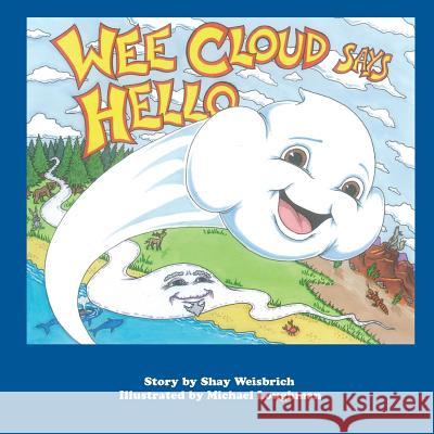 Wee Cloud Says Hello Shay Weisbrich Michael Loughman 9781541007345