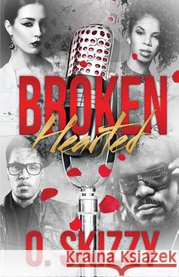 Broken Hearted O. Skizzy 9781541015784 Createspace Independent Publishing Platform