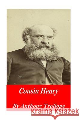 Cousin Henry Anthony Trollope 9781541025370