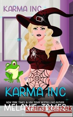 Karma Inc. Melanie James 9781541027954 Createspace Independent Publishing Platform