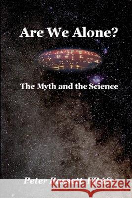 Are We Alone?: The Myth and the Science B&W Bassett Fras, Peter 9781541028111 Createspace Independent Publishing Platform