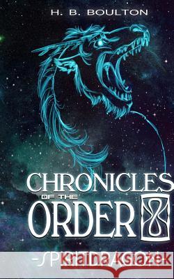 Spiritdragon H. B. Boulton 9781541030404 Createspace Independent Publishing Platform