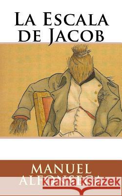 La Escala de Jacob Manuel Alfonseca 9781541036529 Createspace Independent Publishing Platform