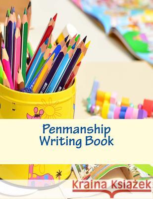 Penmanship Writing Book Elizabeth S. R. M. Cole 9781541038134 Createspace Independent Publishing Platform