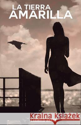 La tierra amarilla Anaya, Carmelo 9781541038417 Createspace Independent Publishing Platform