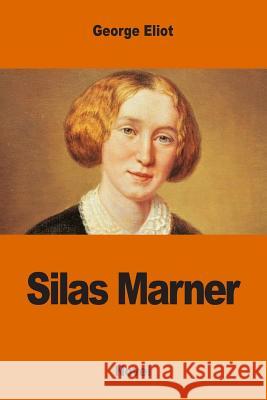 Silas Marner George Eliot 9781541040601 Createspace Independent Publishing Platform