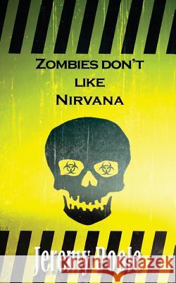 Zombies Don't Like Nirvana Jeremy Poole Marc Baucells 9781541040618 Createspace Independent Publishing Platform