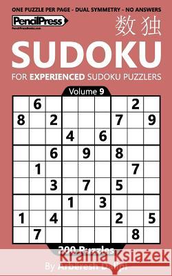 Sudoku Book for Experienced Puzzlers: 200 Puzzles (Volume 9) Arberesh Dalipi 9781541041998 Createspace Independent Publishing Platform