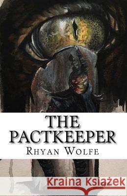 The Pactkeeper Rhyan Wolfe Lindsey Junkins Angelica Thompson 9781541042780