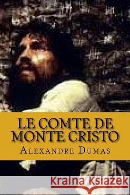 Le comte de monte cristo (French Edition) Dumas, Alexandre 9781541044968 Createspace Independent Publishing Platform