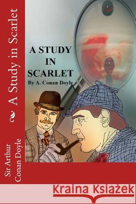 A Study in Scarlet Sir Arthur Conan Doyle 9781541046948 Createspace Independent Publishing Platform