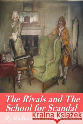 The Rivals and The School for Scandal Sheridan, Richard Brinsley 9781541056411 Createspace Independent Publishing Platform