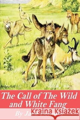 The Call of the Wild and White Fang Jack London 9781541056503