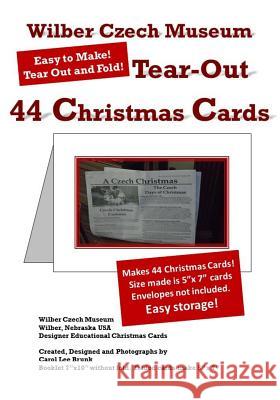 Wilber Czech Museum tear out 44 christmas cards: Wilber Czech Museum tear out 44 Christmas cards Brunk, Carol Lee 9781541059832 Createspace Independent Publishing Platform