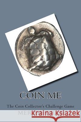 Coin Me Merrie Giles 9781541060623 Createspace Independent Publishing Platform