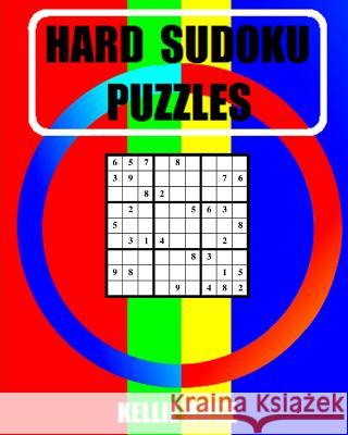 Hard Sudoku Puzzles: Hard Sudoku Puzzles For Advanced Players Rose, Kellie 9781541063099