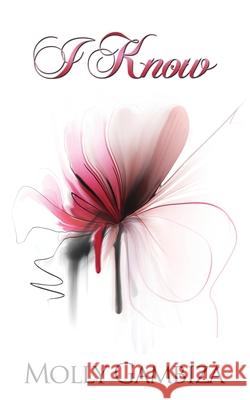 I Know Molly Gambiza 9781541063372 Createspace Independent Publishing Platform