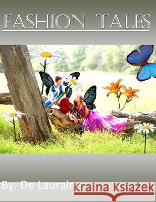 Fashion Tales Tonika Lau 9781541064287 Createspace Independent Publishing Platform